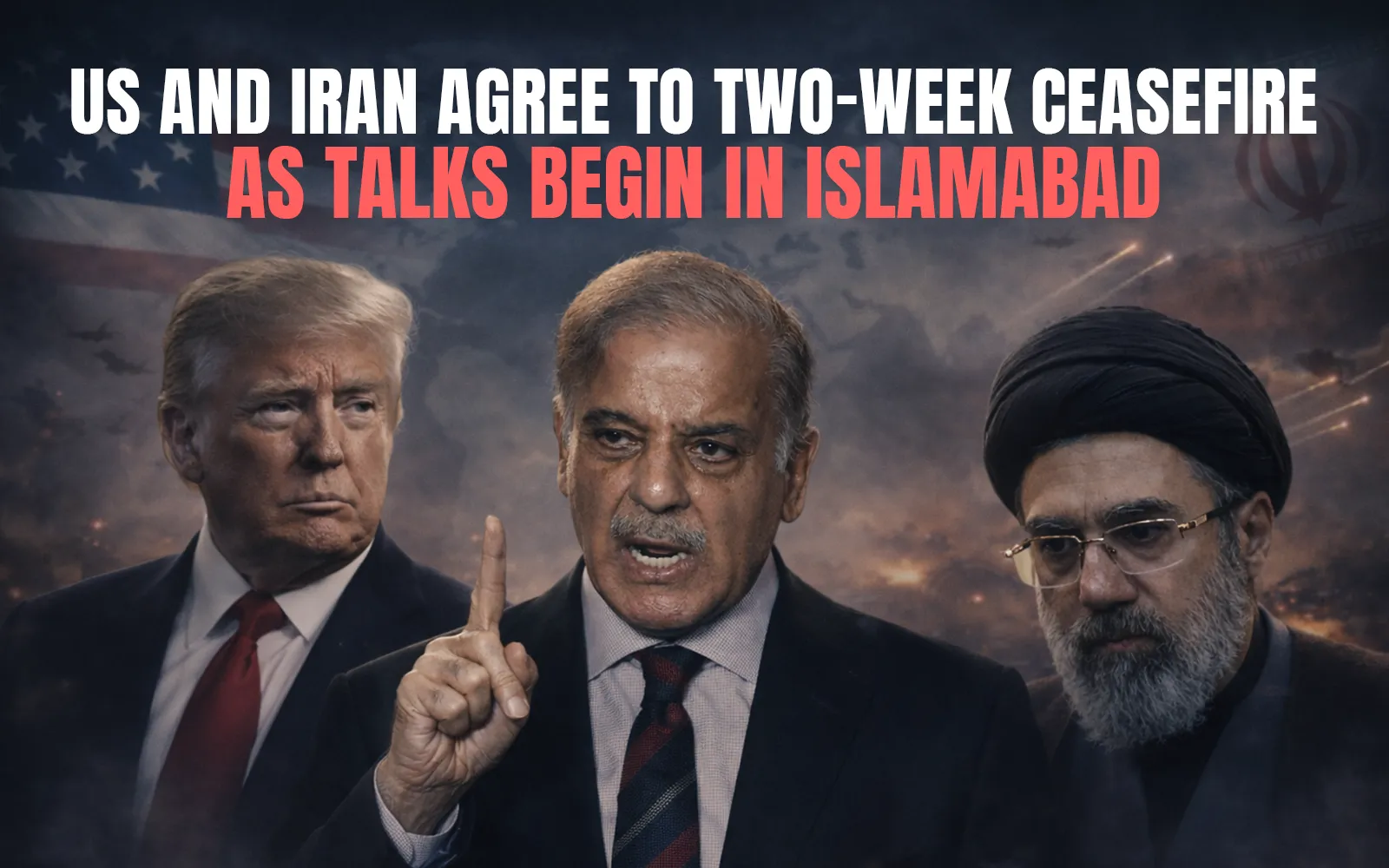 US and Iran Agree to Two-Week Ceasefire as Talks Begin in Islamabad
